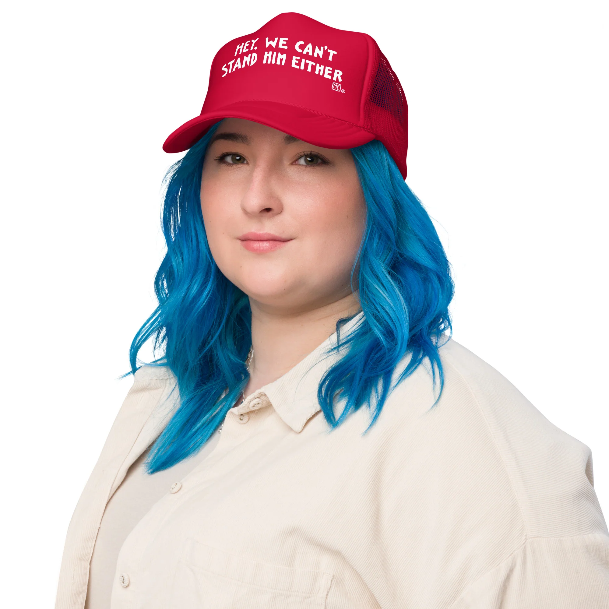 Hey, We Can't Stand Him Either Foam Trucker Hat - Image 4